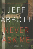 Never ask me