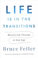 Life is in the transitions: mastering change at any age
