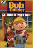 Bob the Builder [DVD]. Celebrate with Bob