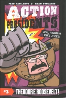 Action presidents. Book 3, Theodore Roosevelt!