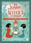 The junior witch's handbook : a kid's guide to white magic, spells, and rituals