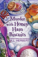 Murder with honey ham biscuits