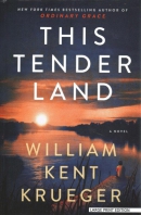 This tender land [large print] : a novel