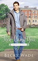 Then came you : a Bradford sisters novella