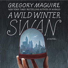A Wild Winter Swan [CD Book] : A Novel 