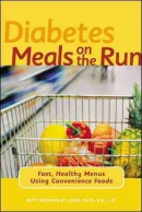 Diabetes meals on the run : fast, healthy menus using convenience foods