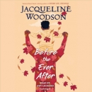 Before the ever after [CD book]