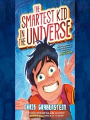 The smartest kid in the universe [eAudio]