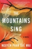 The Mountains Sing : A Novel 