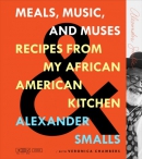 Meals, music, and muses : recipes from my African American kitchen