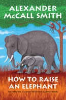 How to raise an elephant [large print]