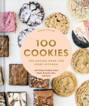 100 cookies : the baking book for every kitchen with classic cookies, novel treats, brownies, bars, and more