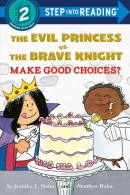 The Evil Princess vs. the Brave Knight. Make good choices?