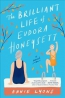 The Brilliant Life Of Eudora Honeysett : A Novel 