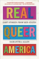 Real queer America : LGBT stories from red states