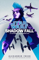 Shadow fall : an Alphabet Squadron novel