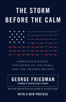 The storm before the calm : America's discord, the crisis of the 2020s, and the triumph beyond