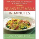 Prevention's fit and fast meals in minutes : over 175 delicious, healthy recipes in 30 minutes or less