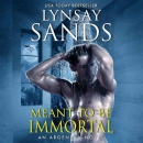 Meant to be immortal [CD book]