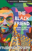 The black friend [CD book] : on being a better white person