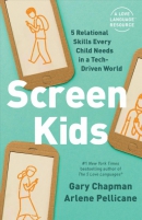 Screen kids : 5 relational skills every child needs in a tech-driven world