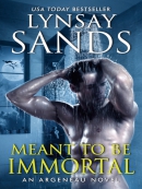 Meant to be immortal [eBook]