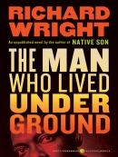 The man who lived underground [eBook] : a novel
