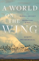 A world on the wing : the global odyssey of migratory birds