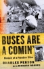 Buses Are A Comin' : Memoir Of A Freedom Rider 