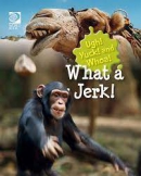 What a jerk!
