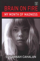 Brain on fire [large print] : my month of madness