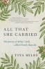 All That She Carried : The Journey Of Ashley's Sack, A Black Family Keepsake 