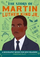 The story of Martin Luther King Jr. : a biography book for new readers