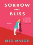 Sorrow and bliss [eBook] : a novel