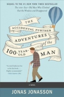 The accidental further adventures of the hundred-year-old man : a novel