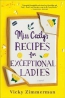 Miss Cecily's Recipes For Exceptional Ladies : A Novel 