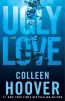 Ugly Love : A Novel 