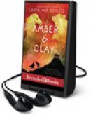 Amber & clay [Playaway]