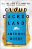 Cloud Cuckoo Land : A Novel 