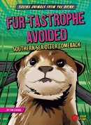 Fur-tastrophe avoided : southern sea otter comeback