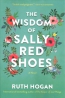 The Wisdom Of Sally Red Shoes 
