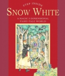 Step inside Snow White : a magic 3-dimensional fairy-tale world