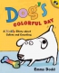 Dog's Colorful Day : A Messy Story About Colors And Counting 
