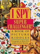 I spy super challenger! : a book of picture riddles