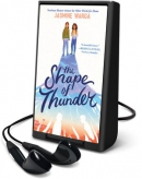 The shape of thunder [Playaway]