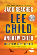 Better off dead [large print]