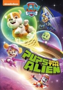 PAW patrol [DVD]. Pups save the alien
