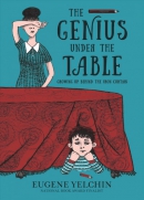 The genius under the table : growing up behind the Iron Curtain