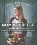 Nom yourself : simple vegan cooking