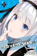 Kaguya-sama : love is war. Book 21